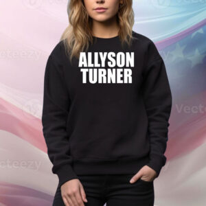 Allyson Turner Hoodie TShirts