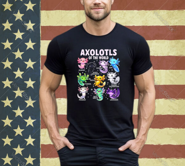 Axolotl Kawaii Axolotls of the World Axolotl Animals Shirt