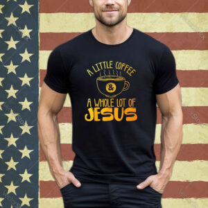 Best Jesus Design For Men Women Christian Coffee Lover Shirt