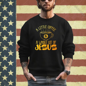 Best Jesus Design For Men Women Christian Coffee Lover Shirt