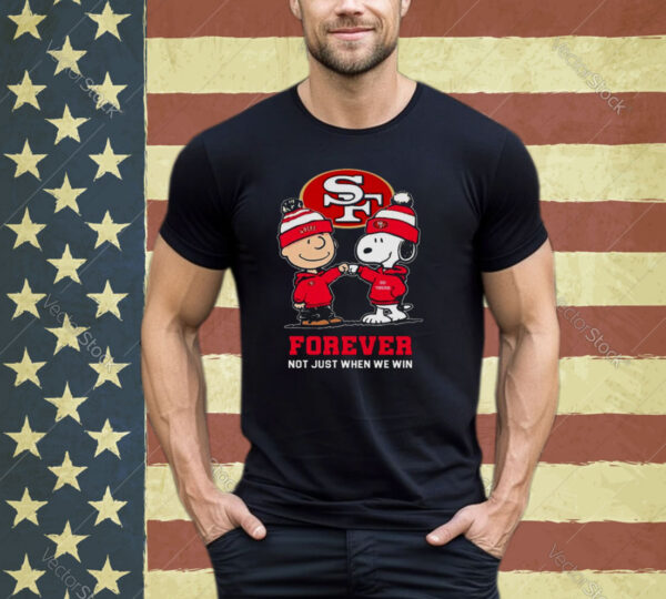Charlie Brown Fist Bump Snoopy San Francisco 49ers Forever Not Just When We Win Shirt