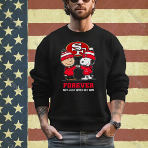 Charlie Brown Fist Bump Snoopy San Francisco 49ers Forever Not Just When We Win Shirt