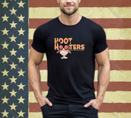 Hoot Hooters Shirt