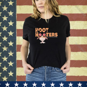 Hoot Hooters Shirt