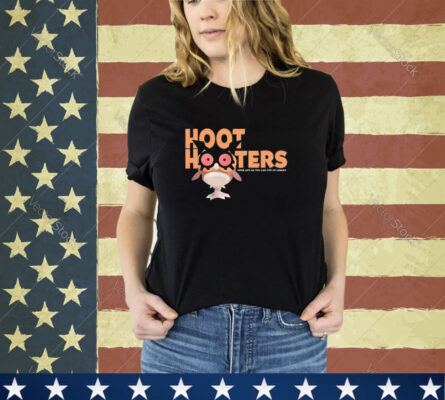 Hoot Hooters Shirt