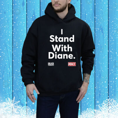 I Stand With Diane Hoodie Shirt