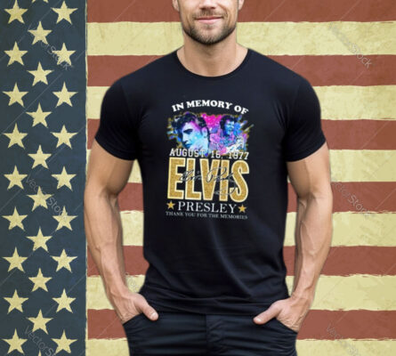 In Memories Of Elvis King Of Rock And Roll Shirt