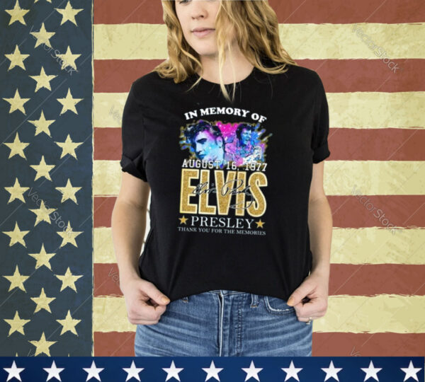 In Memories Of Elvis King Of Rock And Roll Shirt