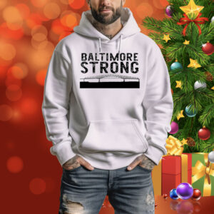 Key Bridge Stay Strong Baltimore Hoodie Shirt