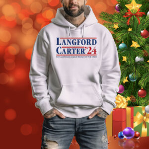 Langford Carter'24 For American League Rookie Of The Year Hoodie Shirt