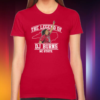 NC State Basketball: The Legend Of DJ Burns Hoodie Shirts