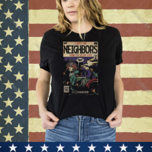 Neighbors Comic Book Inspired Shirt