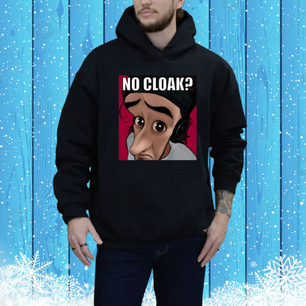 Oddly Specific No Cloak Hoodie Shirt