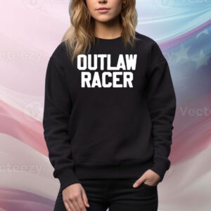 Outlaw Racer Hoodie TShirt