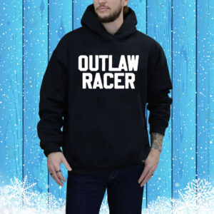 Outlaw Racer Hoodie Shirt