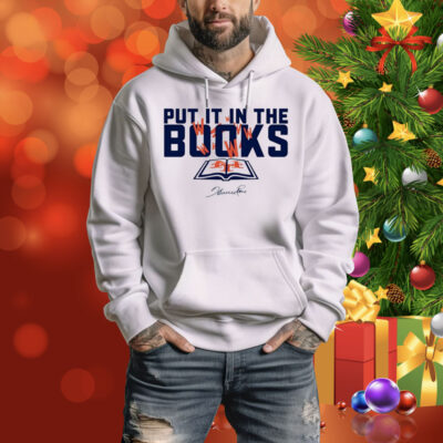 Put It In The Books Hoodie Shirt