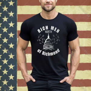 Rich Men North Of Richmond Shirt