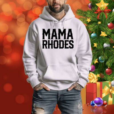 Teil Rhodes Mama Rhodes Mother Of A Nightmare Hoodie Shirt
