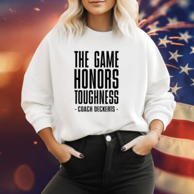 The Game Honors Toughness Hoodie Shirts