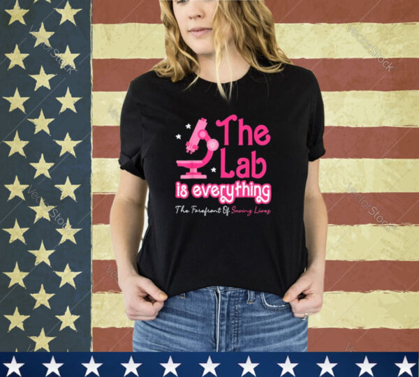 The Lab Is Everything, Lab Week 2024, Medical Lab Science Shirt