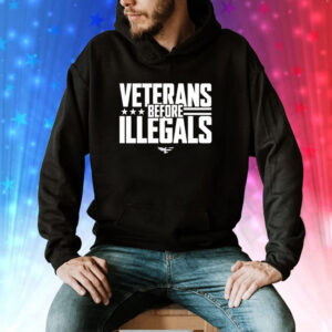 Veterans Before Illegals Hoodie Shirt
