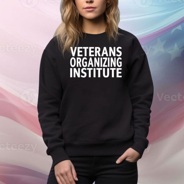 Veterans Organizing Institute Hoodie Shirts