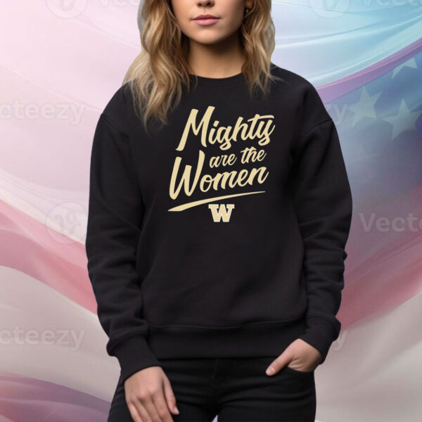 Washington Softball Mighty Are The Women Hoodie TShirts