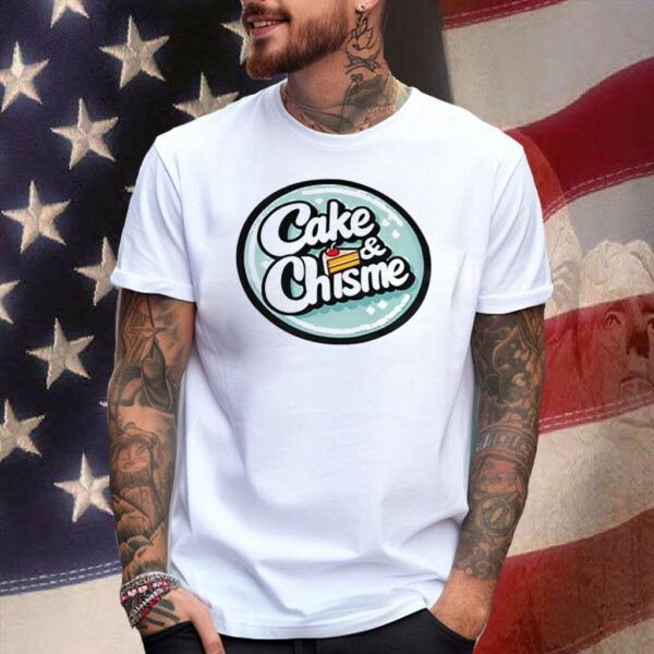 Cake & Chisme Felipe’S Creations T Shirt