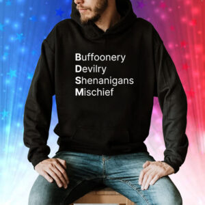 BDSM Buffoonery Devilry Shenanigans Mischief Tee Shirt