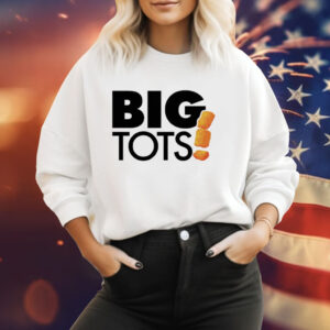 Big tots Tee Shirt