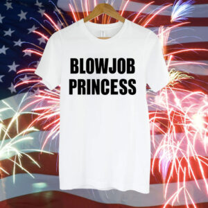 Blowjob princess Tee Shirt