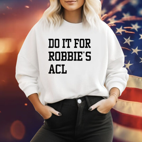 Do it for Robbies ACL Tee Shirt