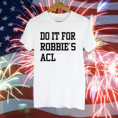 Do it for Robbies ACL Tee Shirt