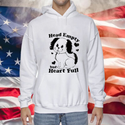 Dog head empty but heart full Hoodie Shirt