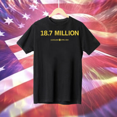 Eighteen Point Seven Million Cleveland April 2024 Tee Shirt