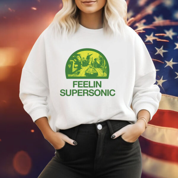 Feelin Supersonic Tee Shirt