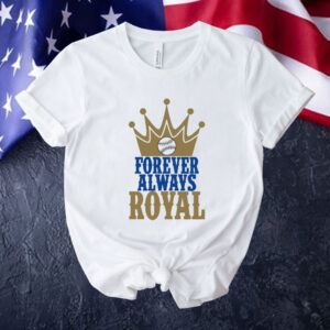 Forever Always Royals Crown Baseball Tee shirt