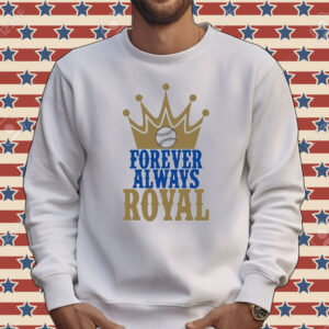 Forever Always Royals Crown Baseball Tee shirt