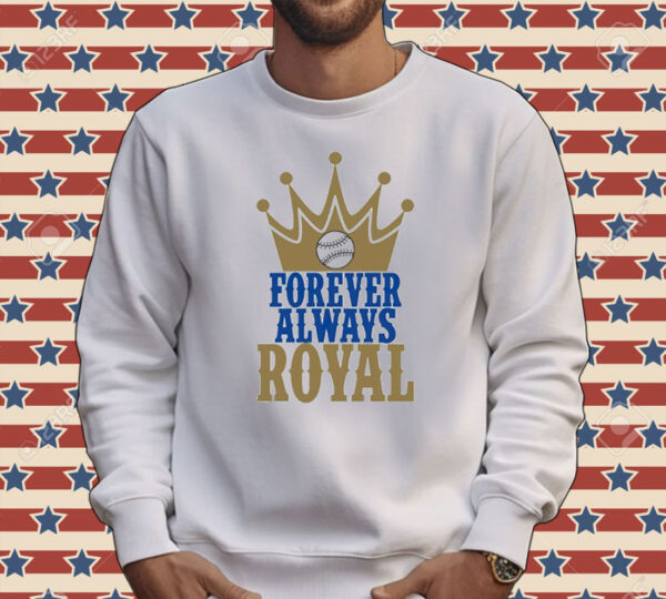 Forever Always Royals Crown Baseball Tee shirt