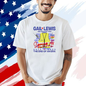 Gail Lewis we salute you signing off for the last time 2013 223 the end of an era T-shirt