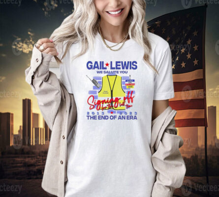 Gail Lewis we salute you signing off for the last time 2013 223 the end of an era T-shirt