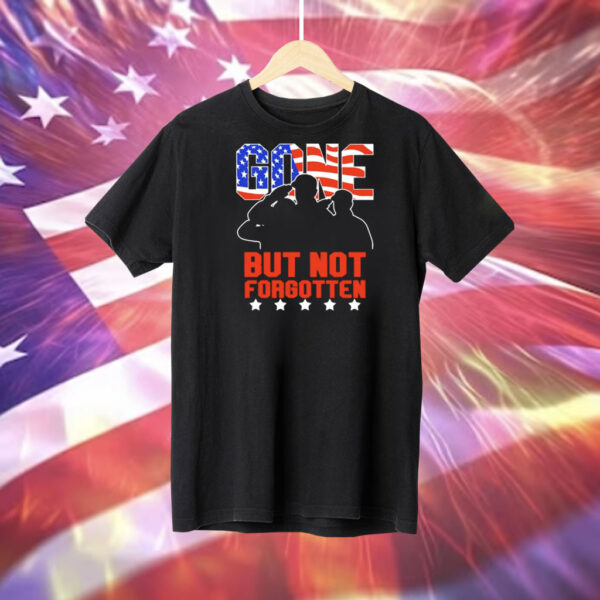 Gone But Not Forgotten Memorial Day Tribute Tee Shirt