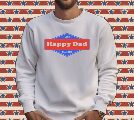 Happy dad hard seltzer logo Tee shirt