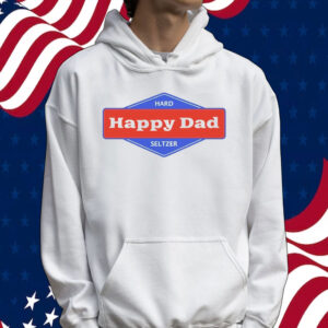 Happy dad hard seltzer logo Tee shirt