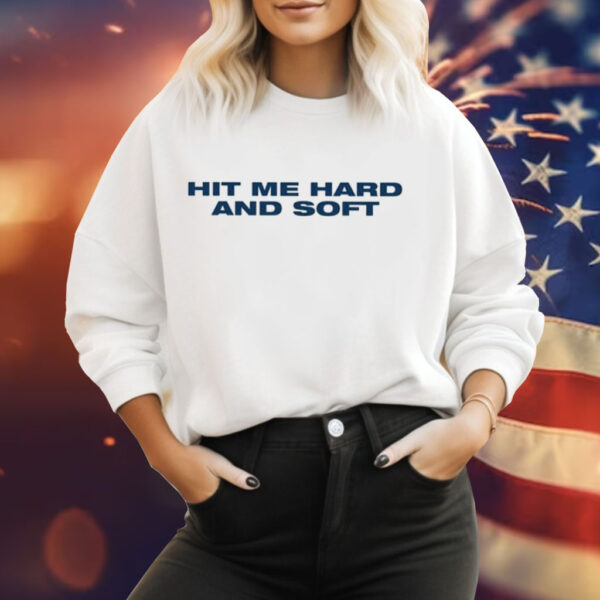 Hit Me Hard And Soft Billie Tee Shirt