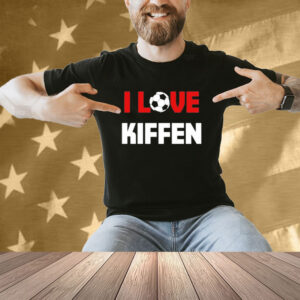 I love kiffen T-shirt