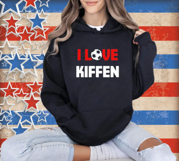 I love kiffen T-shirt