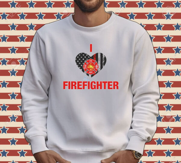 I love my firefighter Tee shirt