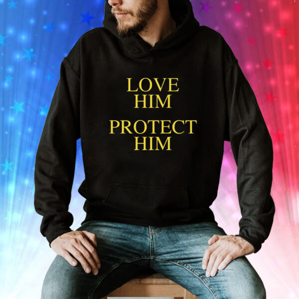 Love Him Protect Him Tee Shirt