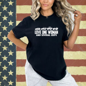 Love one woman and several jeeps T-shirt